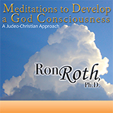 Meditations To Develop A God Consciousness: A Jesus Centered Approach